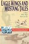 Eagle Wings and Mustang Tales