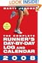 The Complete Runner's Day-by-Day Log and Calendar 2008
