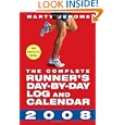 The Complete Runner's Day-by-Day Log and Calendar 2008 by Marty Jerome