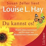 Produkt-Bild: Du kannst es!: Durch Gedankenkraft die Illusion der Begrenztheit &uuml;berwinden