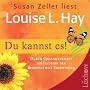 Du kannst es!: Durch Gedankenkraft die Illusion der Begrenztheit �berwinden