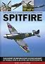 The Complete Illustrated Encyclopedia of the Spitfire (Complete Illustrated Encyclopd)