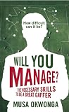 Will You Manage?: The Necessary Skills to be a Great Gaffer