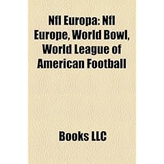 NFL Europa: NFL Europe, World Bowl, World League of American Football