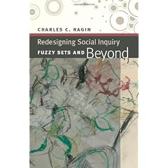 Redesigning Social Inquiry: Fuzzy Sets and Beyond