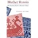 Mother Russia: The Feminine Myth in Russian Culture (Midland Book)