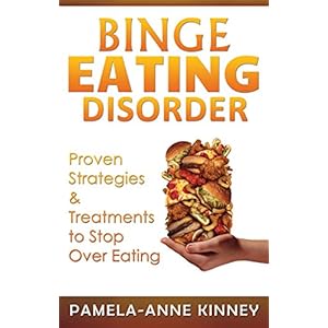 Binge Eating Disorder: Proven Strategies & Treatments to Stop Over Eating
