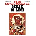 Vita sovrumana di Gesar di Ling