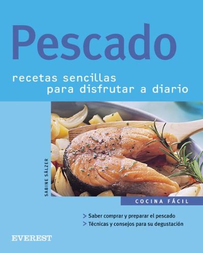 Pescado/ Fish: Recetas Sencillas Para Disfrutar a Diario (Spanish Edition)