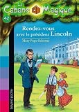 Achat livre Jeunesse : La Cabane magique – Tome 42 : Rendez-vous avec le Président Lincoln