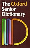 The Oxford senior dictionary