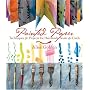 Painted Paper: Techniques & Projects for Handmade Books & Cards