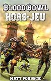 Blood Bowl, Tome 2 : Hors-jeu