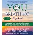 You: Breathing Easy: Meditation and Breathing Techniques to Relax, Refresh and Revitalize by Michael F. Roizen, Mehmet C. Oz, and Lisa Oz