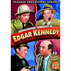 Edgar Kennedy - Rediscovered Comedies of Edgar Kennedy, Volume 3