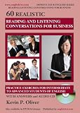 Review english1st.com  / 60 Realistic Reading and Listening Conversations for Business: Practice Exercises for Intermediate to Advanced Students of English (Improve Your English ... Students of English (Improve Your English)