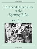 Advanced Rebarreling of the Sporting Rifle
