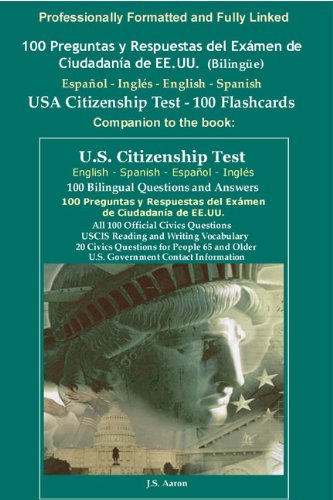 100 Preguntas y Respuestas del Exámen de Ciudadanía de EE.UU. (Bilingüe) Español - Inglés - English - Spanish USA Citizenship Test Questions - 100 Flashcards (Spanish Edition)