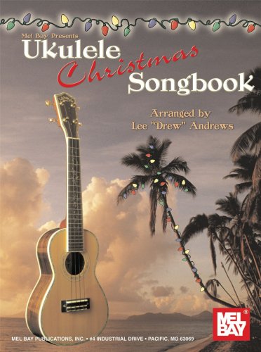 Mel Bay presents Ukulele Christmas Songbook
