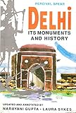 Delhi : its monuments and history