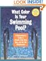 What Color Is Your Swimming Pool? A Homeowner's Guide to Troublefree Pool, Spa & HotTub Maintenance