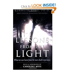 Lessons from the Light: What We Can Learn from the Near-death Experience