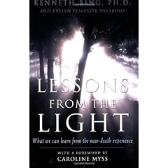 Lessons from the Light: What We Can Learn from the Near-Death Experience