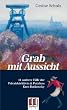 Grab mit Aussicht: 11 saubere F�lle der Privatdetektivin & Putzfrau Karo Rutkowsky