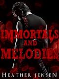 Immortals And Melodies