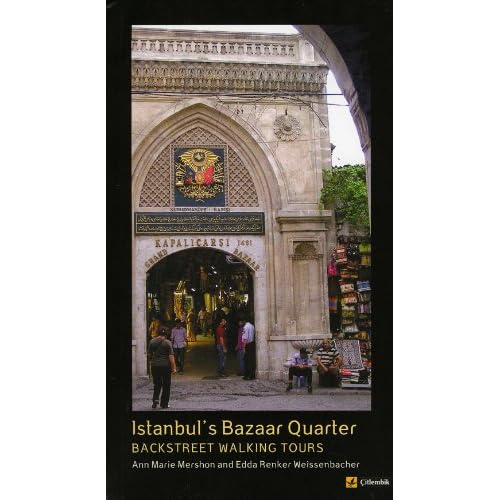 Istanbul�s Bazaar Quarter~Backstreet Walking Tours