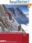L'alpinisme : Des premiers pas aux gr...