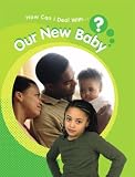 Our New Baby (How Can I Deal With…?)