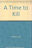 A time to kill
