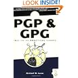 PGP and GPG: Email for the Practical Paranoid
