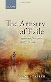 The artistry of exile : Romantic and Victorian Writers in Italy