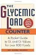 The Glycemic Load Counter: A Pocket Guide to GL and GI Values for over 800 Foods