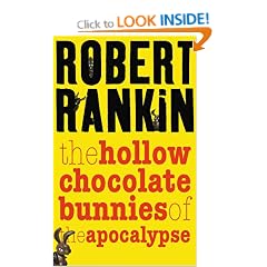 The Hollow Chocolate Bunnies of the Apocalypse (Gollancz S.F.)