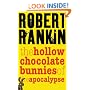 The Hollow Chocolate Bunnies of the Apocalypse (Gollancz S.F.)