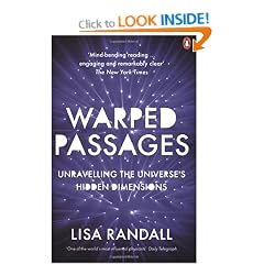 Warped Passages: Unravelling the Universe's Hidden Dimensions (Penguin Press Science)