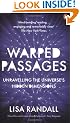 Warped Passages: Unravelling the Universe's Hidden Dimensions (Penguin Press Science)