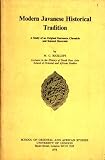 Modern Javanese historical tradition : a study of an original Kartasura chronicle and related materials