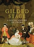 Gilded Stage: A Social History of Opera