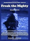 Freak the Mighty Literature Guide (Common Core and NCTE/IRA Standards-Aligned Teaching Guide)