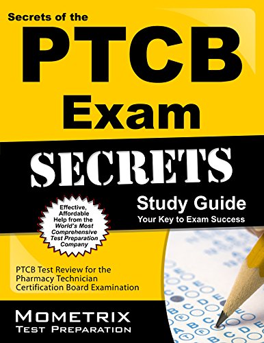 secrets of the ptcb exam study guide ptcb test review for the pharmacy technician certification board examination