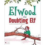 Elwood the Doubting Elf | [Louella M. Husted]