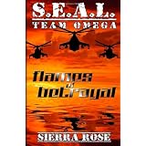 S.E.A.L. Team Omega: Flames of Betrayal