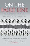 On the fault line : managing tensions and divisions within societies