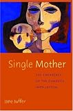 Single Mother: The Emergence of the Domestic Intellectual
