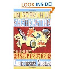 In Search of Kazakhstan: The Land that Disappeared