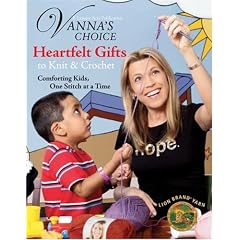 Vanna's Choice Heartfelt Gifts to Knit and Crochet (Leisure Arts #4433)